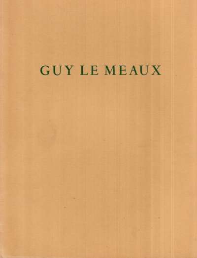 Guy Le Meaux, Maison de la Culture de La Rochelle (oct.-déc. 1985). Galerie Clivages (Nov. 1985) – Musée de la Roche-sur-Yon (avril-mai-juin 1986). 22x27,5 cm, 40 p.. Achevé d’imprimer le 26 septembre 1985