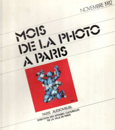 Mois de la photo à Paris, Catalogue général, Paris Audiovisuel, Direction des Affaires culturelles de la Ville de Paris. 22x24 cm, 264 p.. Novembre 1982