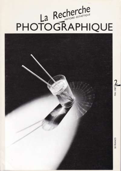 La Recherche photographique, revue semestrielle éditée par Paris Audiovisuel et les Presses Universitaires de Vincennes, Université Paris VIII. 21x30 cm. N°2, mai 1987