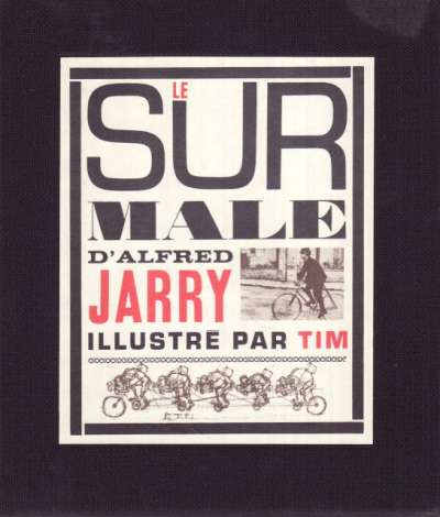 Alfred Jarry, Le Surmâle. 1962