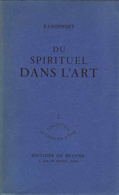 Kandinsky, Du spirituel dans l'art, Editions de Beaune. 14x22,7 cm, 108 pages, dessins dans le texte de Kandinsky. 1953 