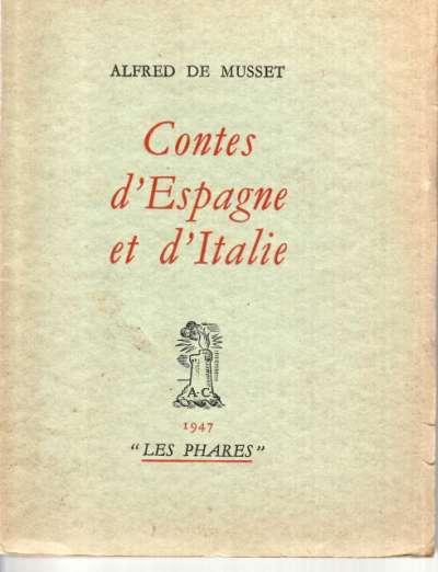 Alfred de Musset, Contes d'Espagne et d'Italie. Les Phares. 13x17 cm. 1947