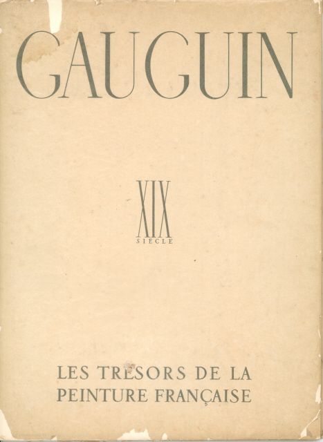 Gauguin, Edition Albert Skira, Les Trésors de la peinture française. 29x39 cm. 1938