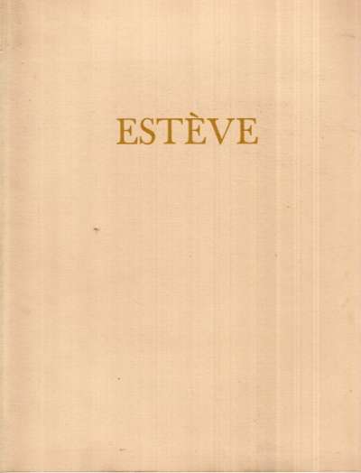 Estève,Fusains et crayons de couleur, Préface Yves Peyré. 22,5x28 cm. 76 p. 1984