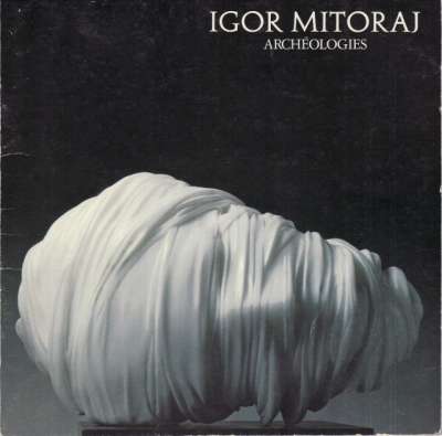 Artcurial, Igot Mitoraj, Archéologies, Préface de Jacques Lassaigne. Novembre 1978. 21x21 cm. 32 p. 1978 
