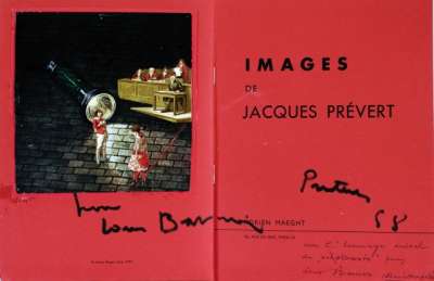 Images de Jacques Prévert. Texte René Bertelé, Impr. Union/Impr. Dewye (Cannes). Illustré de reproductions de collage de Prévert sur papier couché. Tiré à 1500 exemplaires. 21x27 cm. 43 p. 18 illustrations. 1957