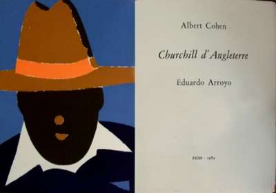 Albert Cohen, Eduardo Arroyo, Churchill d'Angleterre. Editions FIDH. 1984