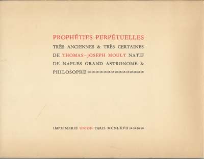 Prophéties perpétuelles très anciennes et très certaines de Thomas-Joseph Moult. 1967